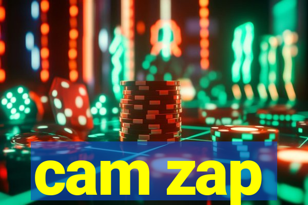 cam zap